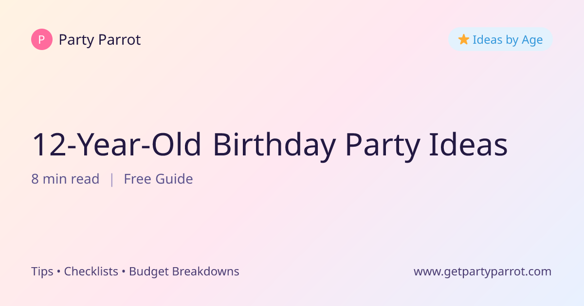 12 Year Old Birthday Party Ideas for 2026 | Party Parrot